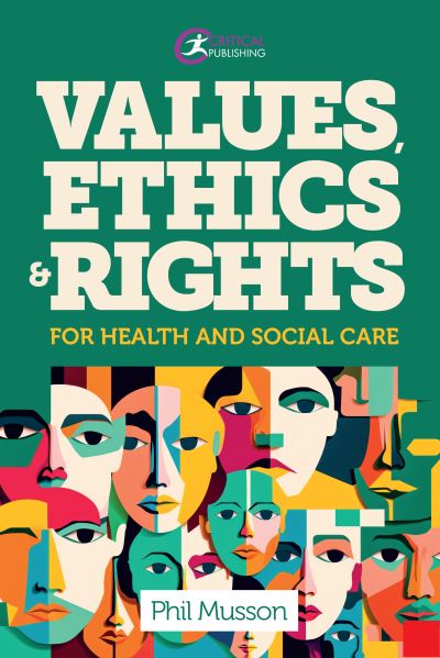 Cover for Phil Musson · Values, Ethics and Rights for Health and Social Care (Paperback Book) (2024)