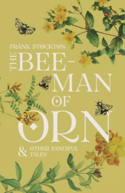 Cover for The Bee-Man of Orn &amp; Other Fanciful Tales (Paperback Book) (2024)