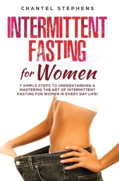 Cover for Chantel Stephens · Intermittent Fasting for Women (Hardcover Book) (2019)