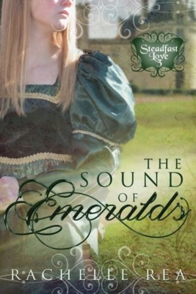 The Sound of Emeralds - Rachelle Rea - Książki - WhiteFire Publishing - 9781939023636 - 15 kwietnia 2016