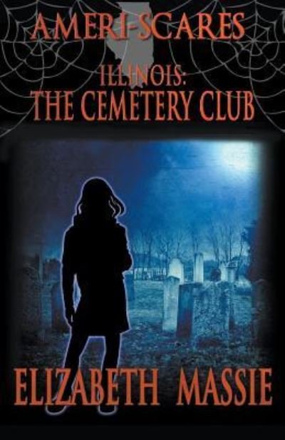 Cover for Elizabeth Massie · Ameri-Scares: Illinois: The Cemetery Club (Pocketbok) (2018)