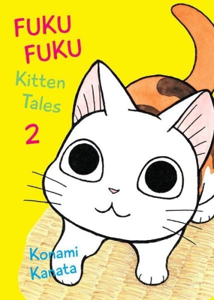 Fuku Fuku Kitten Tales 2 - Kanata Konami - Books - Vertical, Inc. - 9781942993636 - February 7, 2017