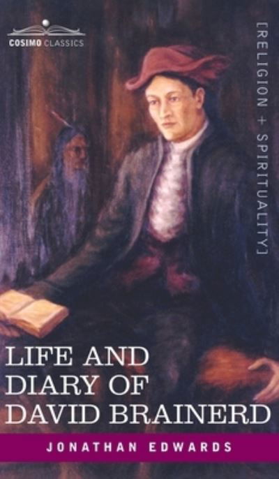Cover for Jonathan Edwards · Life and Diary of David Brainerd (Gebundenes Buch) (2019)