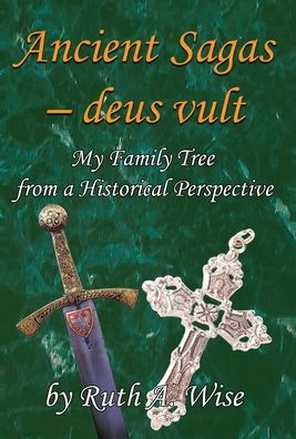 Cover for Ruth a Wise · Ancient Sagas - deus Vult (Hardcover Book) (2020)