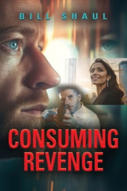Cover for Bill Shaul · Consuming Revenge (Paperback Book) (2024)