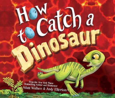 How to Catch a Dinosaur - Adam Wallace - Music - Dreamscape Media - 9781974970636 - November 5, 2019