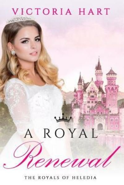 Cover for Victoria Hart · A Royal Renewal (Paperback Book) (2017)