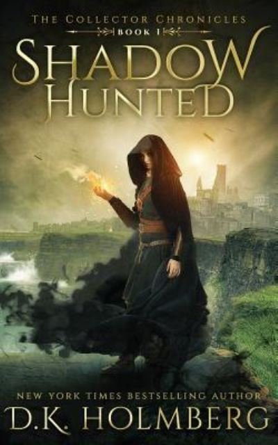 Cover for D K Holmberg · Shadow Hunted (Paperback Book) (2017)