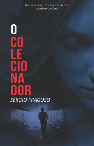 Cover for Amazon Digital Services LLC - KDP Print US · O colecionador (Paperback Book) (2018)