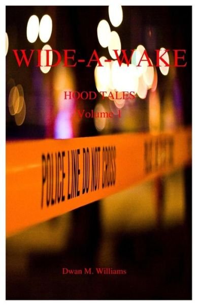 Cover for Dwan Marquis Williams · Wide-A-Wake (Paperback Book) (2018)