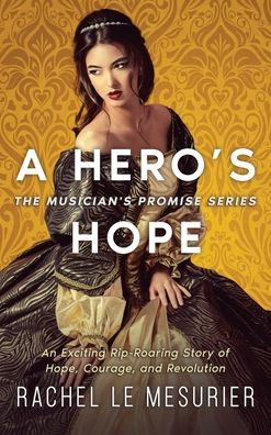 A Hero's Hope - Rachel Le Mesurier - Books - 5310 Publishing - 9781990158636 - July 12, 2022