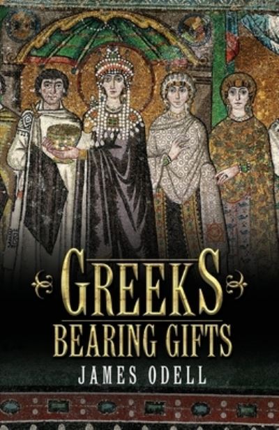 Cover for James Odell · Greeks Bearing Gifts (Paperback Book) (2020)