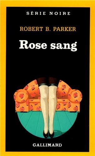 Cover for Robert Parker · Rose Sang (Serie Noire 1) (French Edition) (Pocketbok) [French edition] (1989)