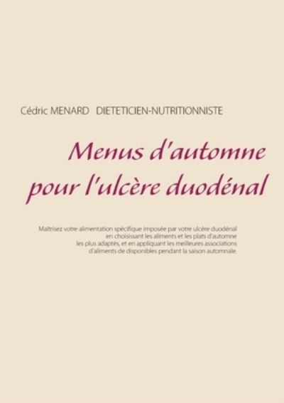 Cover for Cedric Menard · Menus d'automne pour l'ulcere duodenal (Pocketbok) (2021)