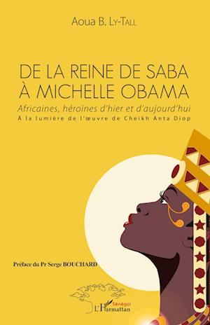Cover for Aoua B. Ly-Tall · De la Reine de Saba à Michelle Obama (Paperback Book) (2020)