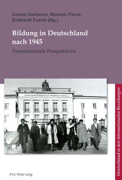 Cover for Bildung in Deutschland Nach 1945: Transnationale Perspektiven - L'Allemagne Dans Les Relations Internationales / Deutschland (Paperback Book) (2015)