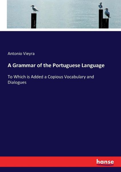 Cover for Vieyra · A Grammar of the Portuguese Lang (Book) (2017)