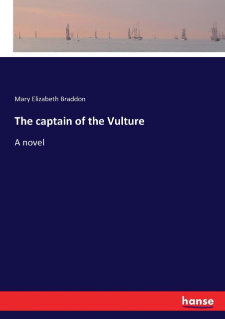 Cover for Mary Elizabeth Braddon · The captain of the Vulture (Pocketbok) (2017)