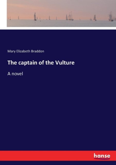 Cover for Mary Elizabeth Braddon · The captain of the Vulture (Paperback Book) (2017)