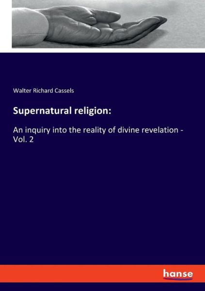 Supernatural religion: - Cassels - Libros -  - 9783337717636 - 16 de enero de 2019