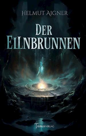 Cover for Helmut Aigner · Der Ellnbrunnen (Book) (2023)