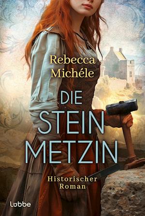 Cover for Rebecca Michéle · Die Steinmetzin (Book) (2025)