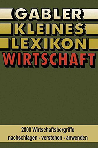 Gabler Lexikon-Redaktion · Gabler Kleines Lexikon Wirtschaft: 2000 Wirtschaftsbegriffe Nachschlagen -- Verstehen -- Anwenden (Paperback Book) [3rd 3. Aufl. 1986 edition] (1986)