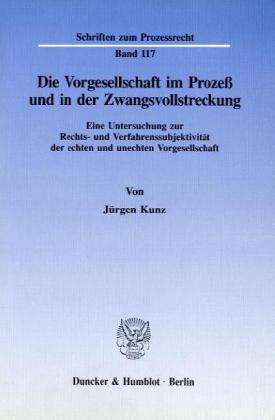 Cover for Kunz · Die Vorgesellschaft im Prozeß und (Book) (1994)