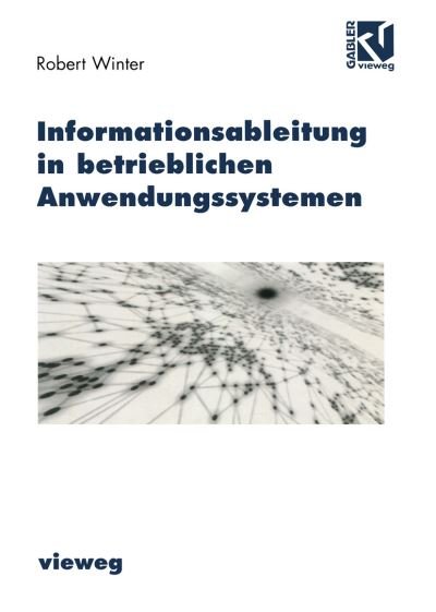 Cover for Robert Winter · Informationsableitung in Betrieblichen Anwendungssystemen (Pocketbok) (1998)