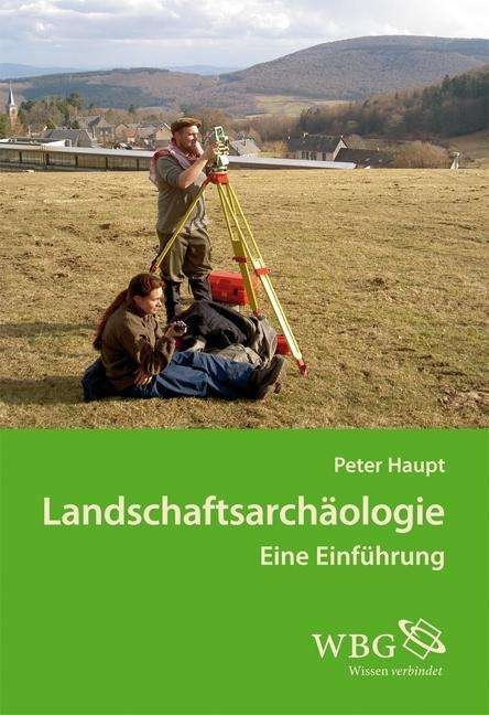 Cover for Haupt · Landschaftsarchäologie (Book)