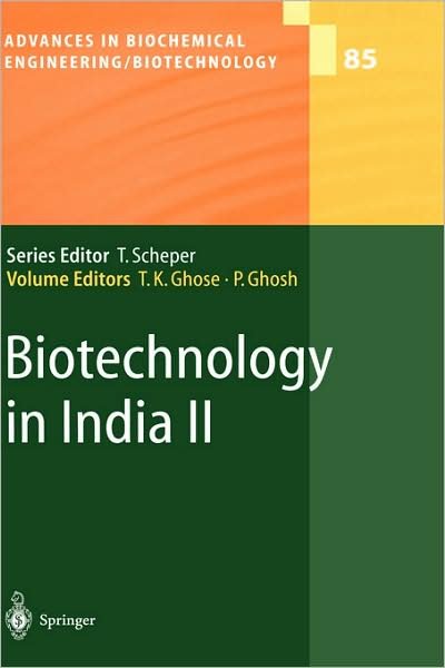 Cover for Tarun K Ghose · Biotechnology in India II - Advances in Biochemical Engineering / Biotechnology (Hardcover Book) [2003 edition] (2003)
