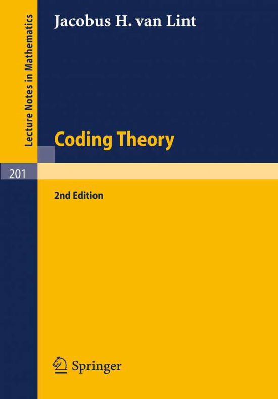 Coding Theory - Lecture Notes in Mathematics - J. H. van Lint - Livros - Springer-Verlag Berlin and Heidelberg Gm - 9783540063636 - 1973