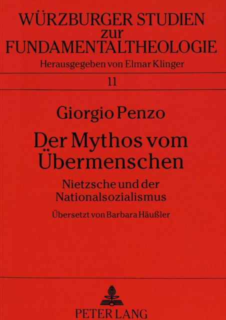 Cover for Penzo Giorgio Penzo · Der Mythos vom Uebermenschen: Nietzsche und der Nationalsozialismus (Paperback Book) (1992)