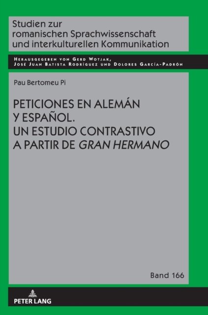 Cover for Pau Bertomeu Pi · Peticiones en aleman y espanol; Un estudio contrastivo a partir de Gran Hermano - Studien Zur Romanischen Sprachwissenschaft Und Interkulturel (Hardcover bog) (2022)