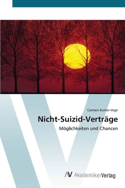 Cover for Kutter-Vogt · Nicht-Suizid-Verträge (Bok) (2012)