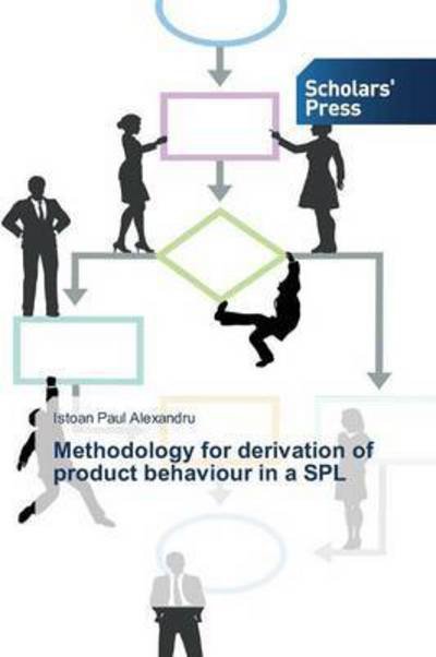 Cover for Istoan Paul Alexandru · Methodology for Derivation of Product Behaviour in a Spl (Paperback Book) (2014)