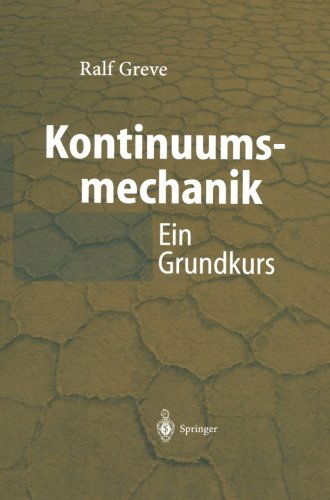 Cover for Ralf Greve · Kontinuumsmechanik: Ein Grundkurs Fur Ingenieure Und Physiker (Paperback Book) [Softcover Reprint of the Original 1st 2003 edition] (2012)