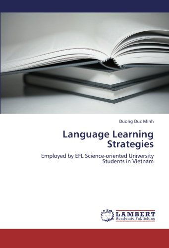 Cover for Duong Duc Minh · Language Learning Strategies: Employed by Efl Science-oriented University Students in Vietnam (Paperback Book) (2012)