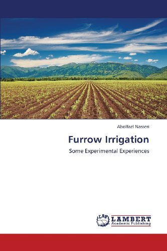 Cover for Abolfazl Nasseri · Furrow Irrigation: Some Experimental Experiences (Taschenbuch) (2013)