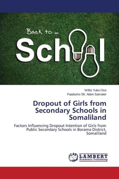 Cover for Yuko Oso Willis · Dropout of Girls from Secondary Schools in Somaliland (Paperback Book) (2015)