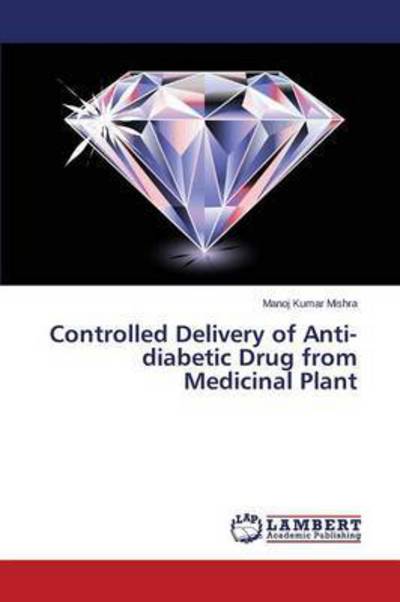 Cover for Mishra · Controlled Delivery of Anti-diab (Book) (2015)