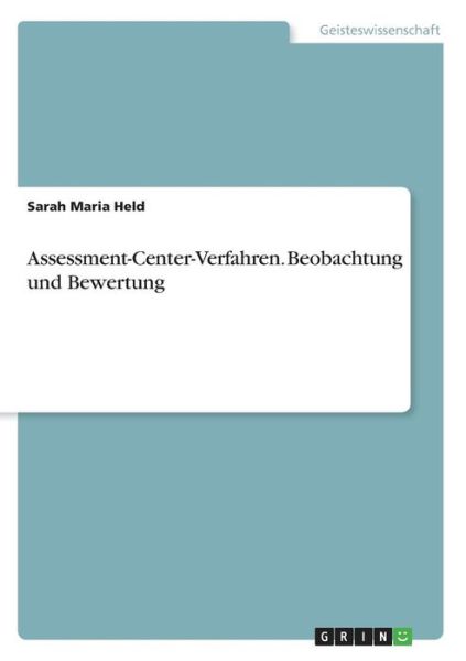 Assessment-Center-Verfahren. Beoba - Held - Books -  - 9783668802636 - 