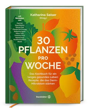 Cover for Katharina Seiser · 30 Pflanzen pro Woche (Book) (2025)