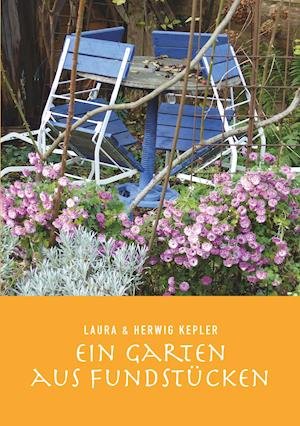 Cover for Kepler · Ein Garten aus Fundstücken (Book)