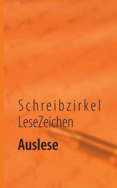 Cover for Schreibzirkel Lesezeichen · Auslese (Paperback Book) [German edition] (2013)