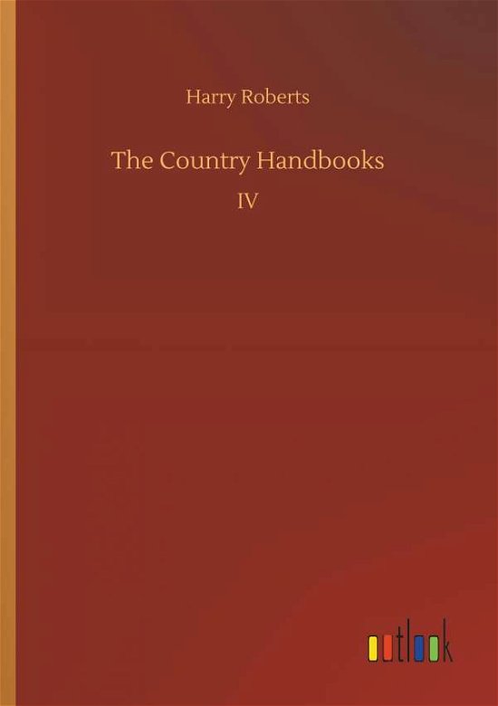 The Country Handbooks - Roberts - Kirjat -  - 9783732673636 - tiistai 15. toukokuuta 2018
