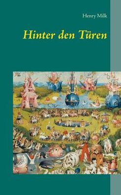 Cover for Henry Milk · Hinter den Türen (Paperback Book) [German edition] (2015)