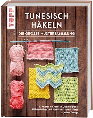 Tunesisch häkeln - Die große Mustersammlung - Anna Nikipirowicz - Bøger - Frech - 9783735870636 - 9. august 2023