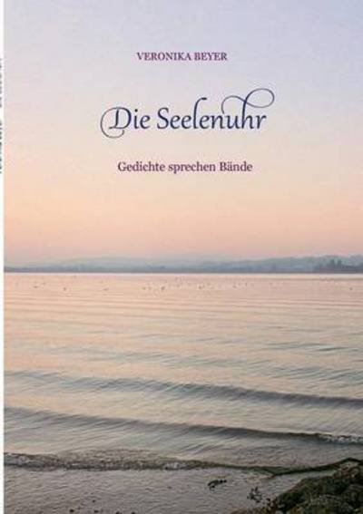 Cover for Beyer · Die Seelenuhr (Buch) (2016)