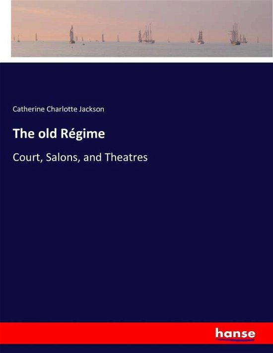 Cover for Jackson · The old Régime (Book) (2016)
